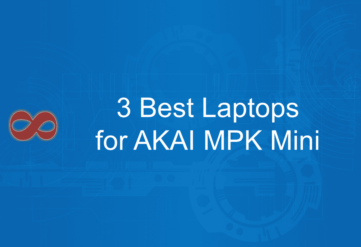 Link to the Article with the Title 3 Best Laptops for AKAI MPK Mini in 2025 from I2