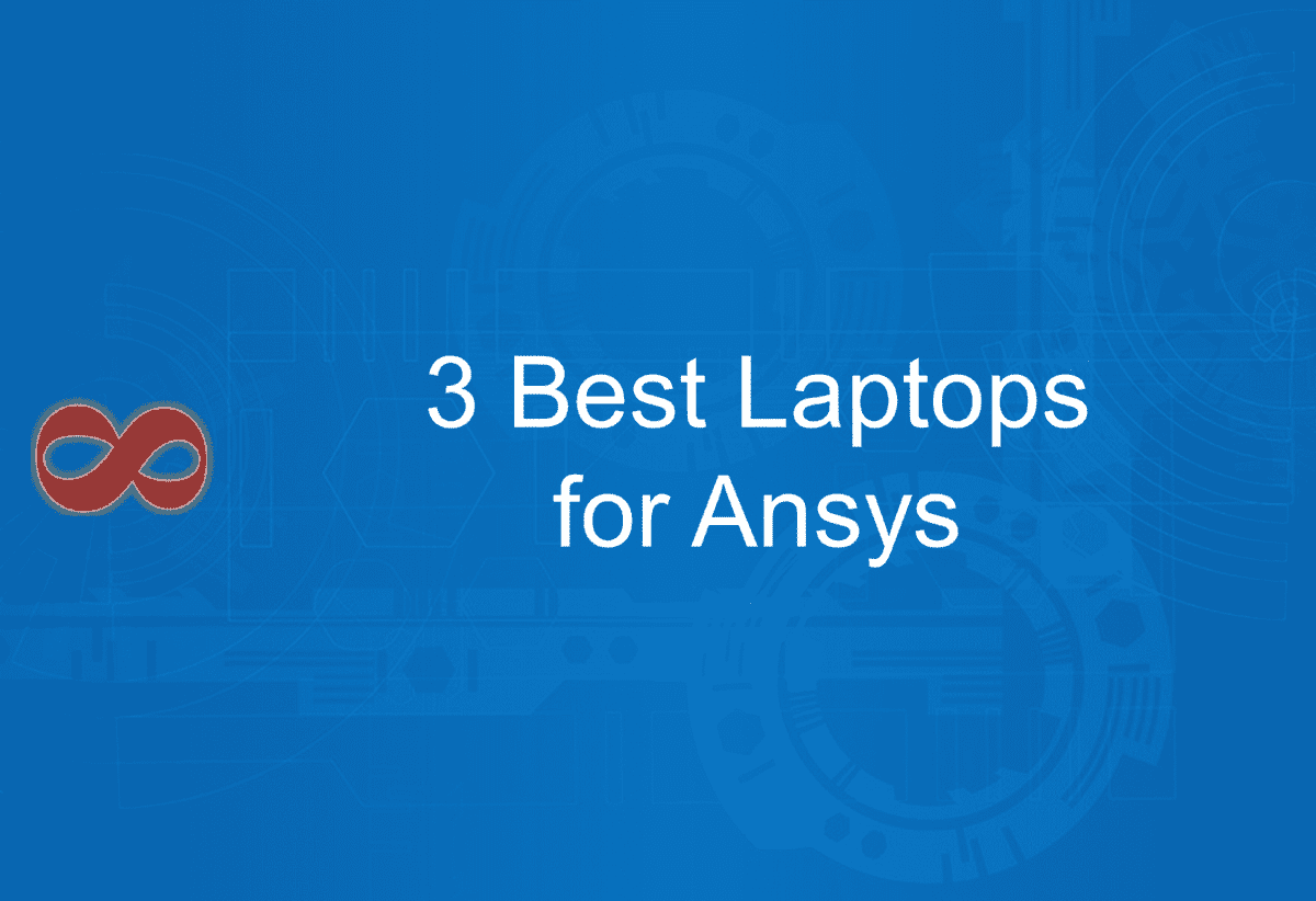 Link to the Article with the Title 3 Best Laptops for Ansys in 2025 from I2