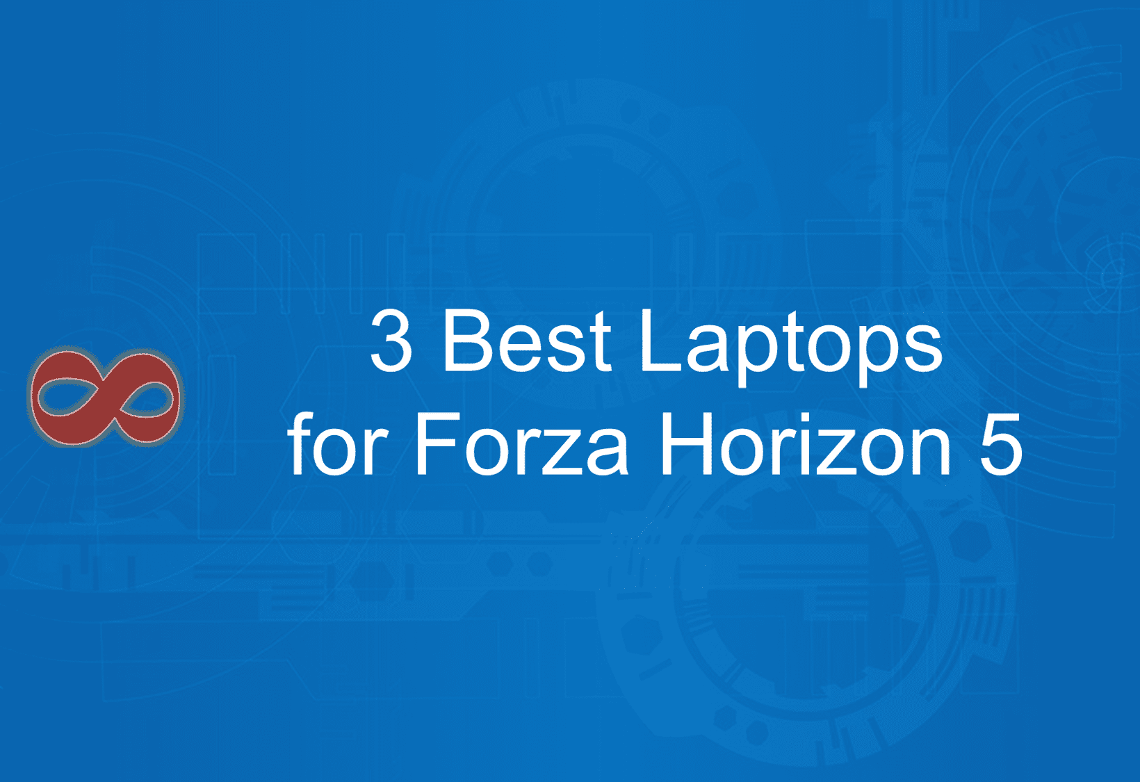 Link to the Article with the Title 3 Best Laptops for Forza Horizon 5 in 2025 from I2