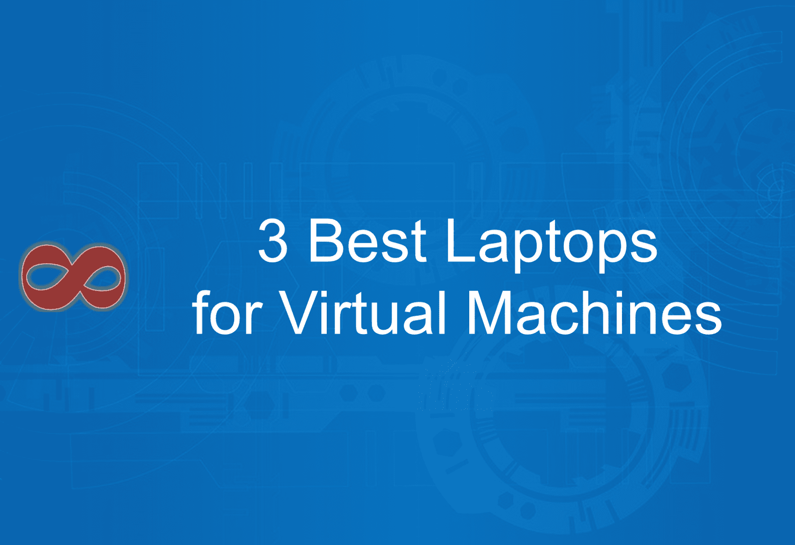 Link to the Article with the Title 3 Best Laptops for Virtual Machines in 2025 from I2